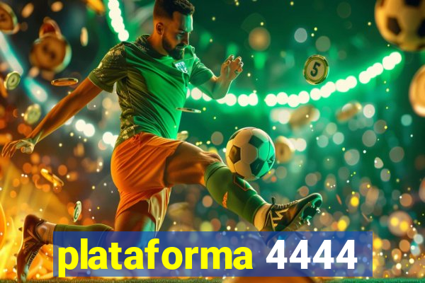 plataforma 4444